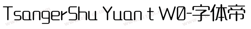 TsangerShu Yuan t W0字体转换
